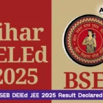 BSEB DElEd JEE 2025 Result Declared