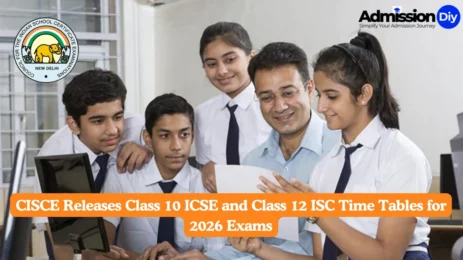 CISCE Releases Class 10 ICSE and Class 12 ISC Time Tables for 2026 Exams