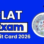 CLAT 2026 Exam Admit Card Out, Download Now