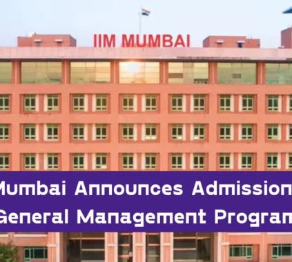 IIM Mumbai Announces Admissions for General Management Program