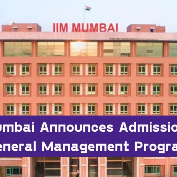 IIM Mumbai Announces Admissions for General Management Program
