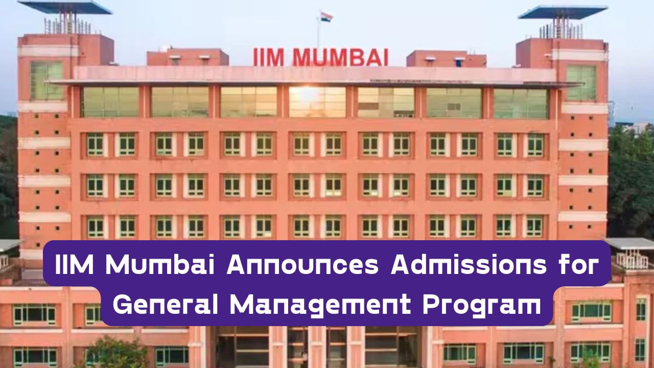 IIM Mumbai Announces Admissions for General Management Program
