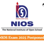NIOS Exam 2025 Postponed