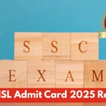 SSC CHSL Admit Card 2025 Released