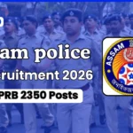 Assam police Recruitment 2026; 2350 Posts, Online Apply Last Date