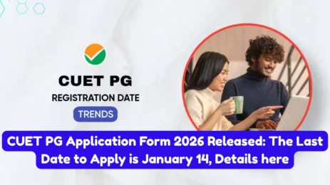 CUET PG Application Form 2026 Released The Last Date to Apply is January 14, Details here