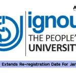 IGNOU Extends Re-registration Date For Jan 2026