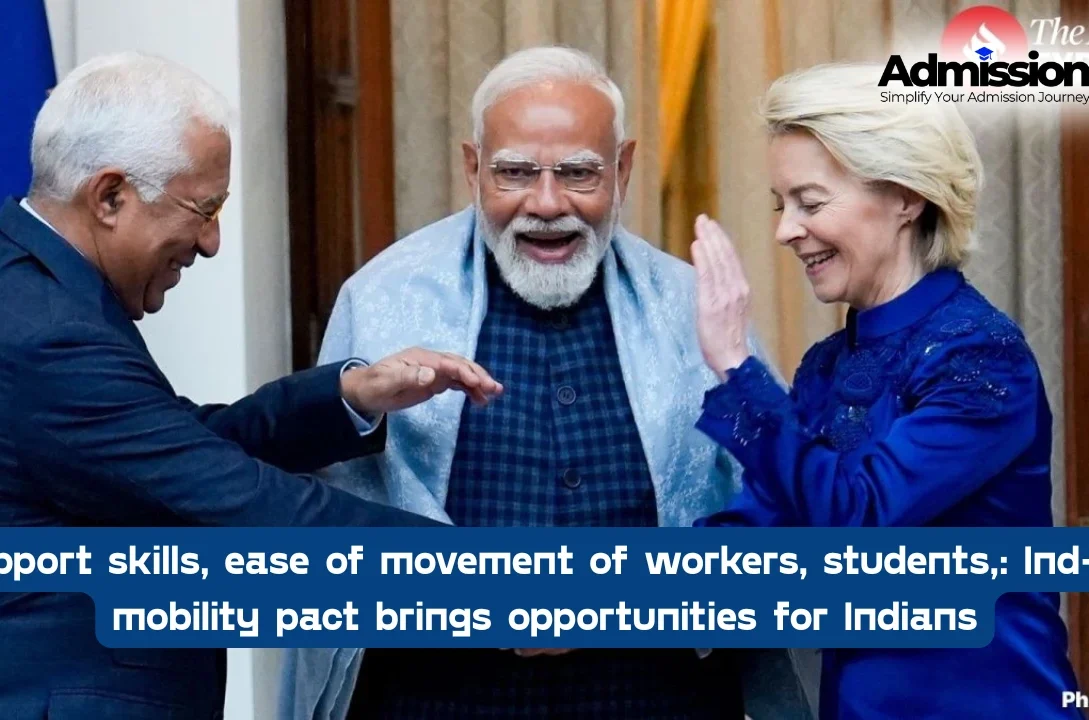 Support skills, ease of movement of workers, students, Ind-EU mobility pact brings opportunities for Indians