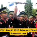 UPSC CDS 1 Result 2025 Released Direct link to download here
