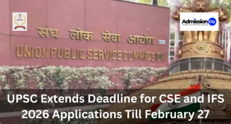 UPSC Extends Deadline for CSE and IFS