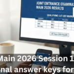 JEE Main 2026 Session 1: NTA issues final answer keys for paper 2 