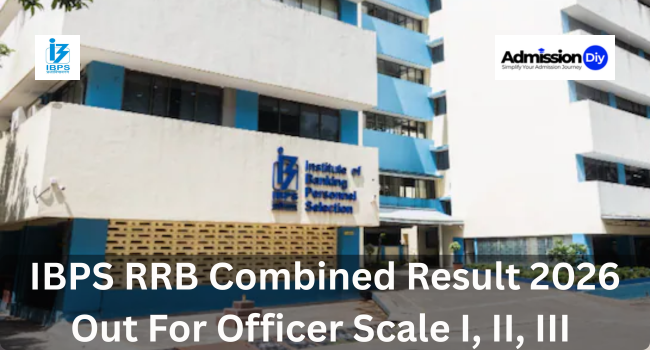 IBPS RRB Combined Result 2026 Out For Officer Scale I, II, III