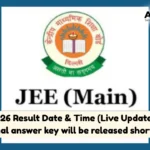 JEE Main 2026 Result Date & Time (Live Updates) Session 1 final answer key will be released shortly
