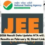 JEE Main 2026 Result Date Update NTA will Announce Session 1 Results on February 16, Direct Link to Check