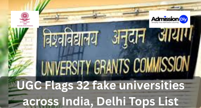 UGC Flags 32 fake universities across India, Delhi Tops List
