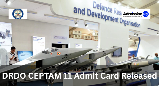 DRDO CEPTAM 11 Admit Card Released