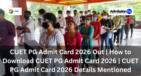CUET PG Admit Card 2026 Out