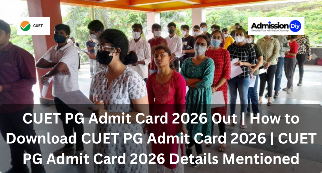 CUET PG Admit Card 2026 Out