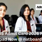 NEET MDS Admit Card 2026 download at natboard.edu.in for May 2 exam