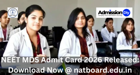 NEET MDS Admit Card 2026 download at natboard.edu.in for May 2 exam